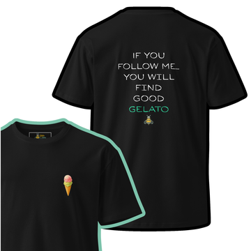 If You Follow Me (Gelato) | Unisex premium t-shirt