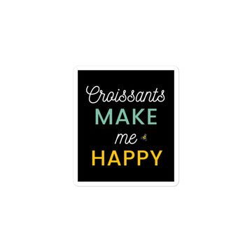 Croissants Make Me Happy | Sticker