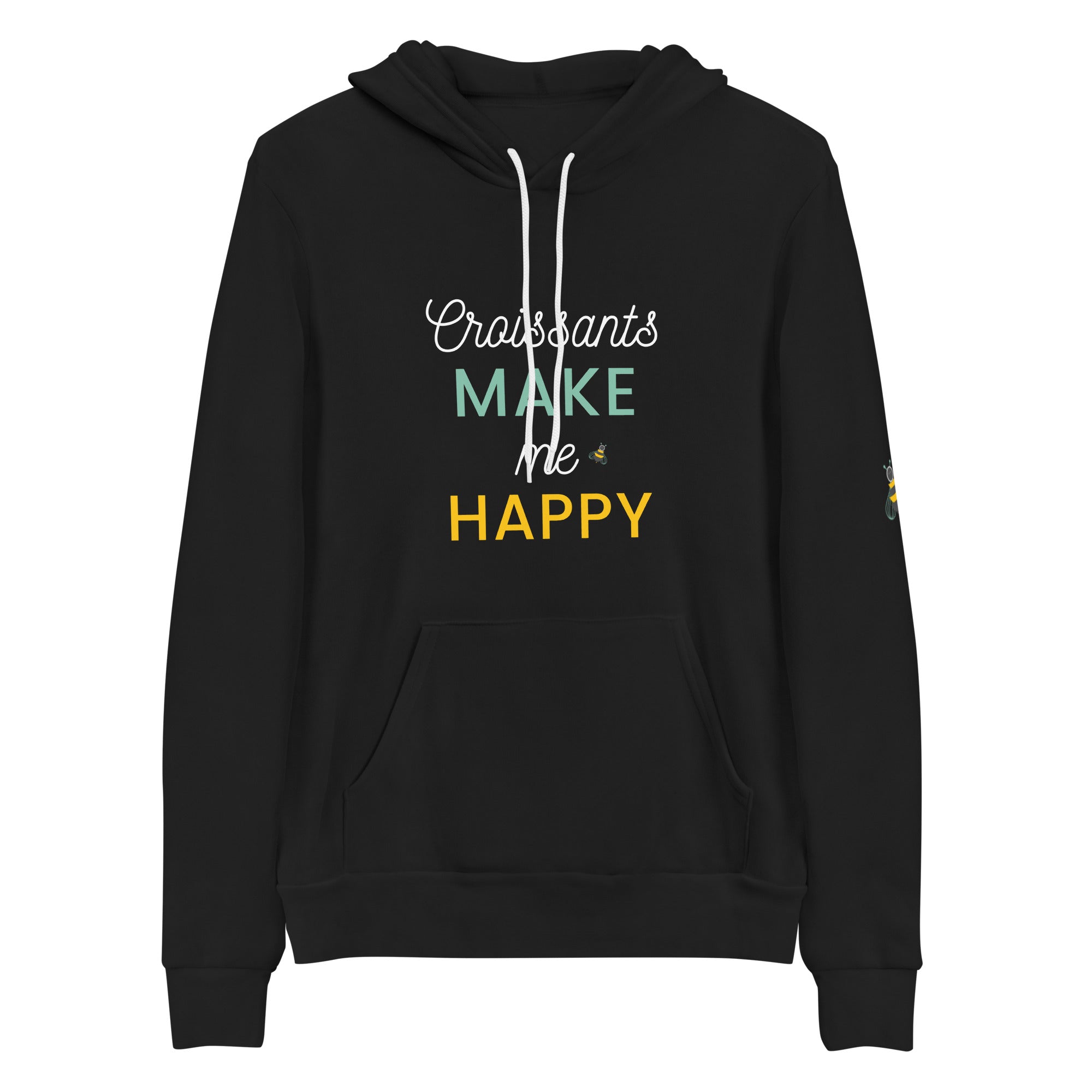 Croissants Make Me Happy | Hoodie